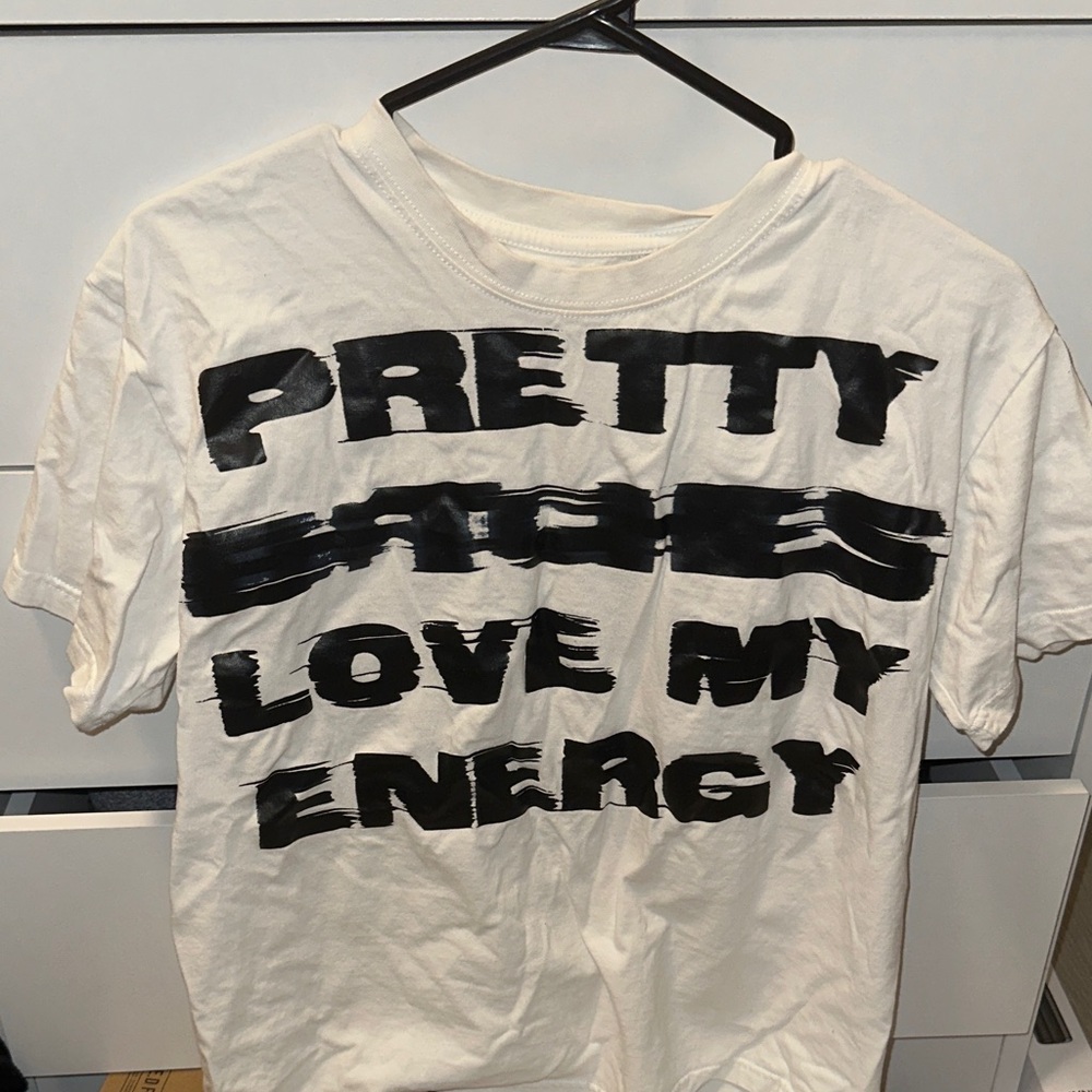 Pretty B** love my energy shirt